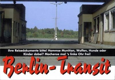 Berlin-Transit / Ihre Reisedokumente bitte! Hammse Munition, Waffen, Hunde oder Kinder dabei? Machense mal ´s linke Ohr frei!