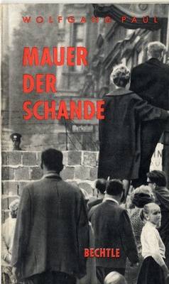 Buch "Mauer der Schande" von Wolfgang Paul